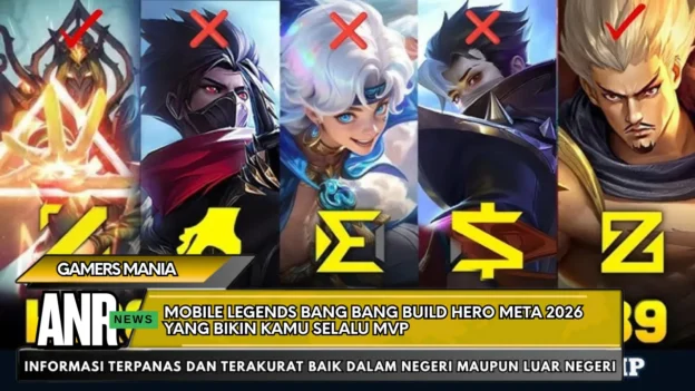 Review Lengkap Mobile Legends 2026 Meta Terbaru, Hero OP, dan Strategi Push Rank Paling Efektif